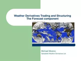 Weather Derivatives Trading and Structuring The Forecast component