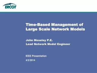 Time-Based Management of Large Scale Network Models