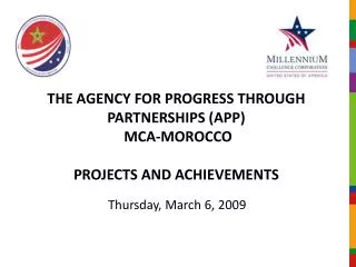 THE AGENCY FOR PROGRESS THROUGH PARTNERSHIPS (APP) MCA-MOROCCO PROJECTS AND ACHIEVEMENTS
