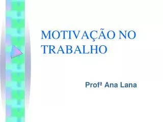 motiva o no trabalho