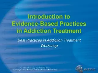 Introduction to Evidence-Based Practices in Addiction Treatment