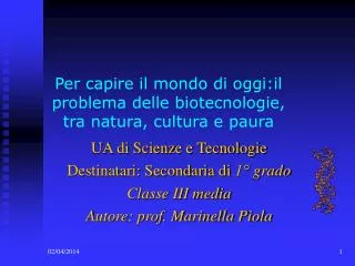 per capire il mondo di oggi il problema delle biotecnologie tra natura cultura e paura