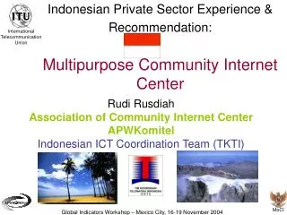 Indonesian Private Sector Experience &amp; Recommendation: Multipurpose Community Internet Center
