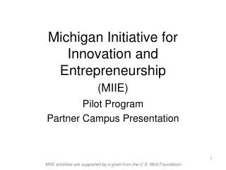 Michigan Initiative for Innovation and Entrepreneurship (MIIE)
