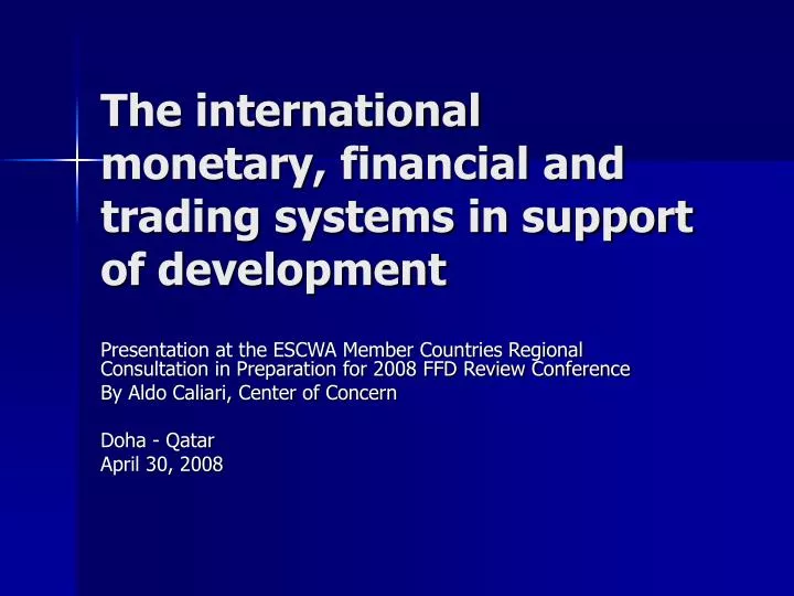 the international monetary financial and trading systems in support of development