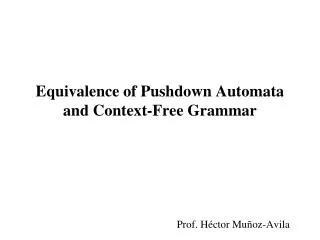 Equivalence of Pushdown Automata and Context-Free Grammar