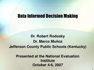 Data Informed Decision Making