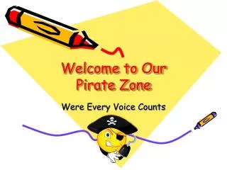 Welcome to Our Pirate Zone