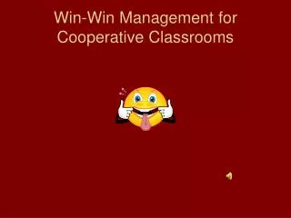 Win-Win Management for Cooperative Classrooms