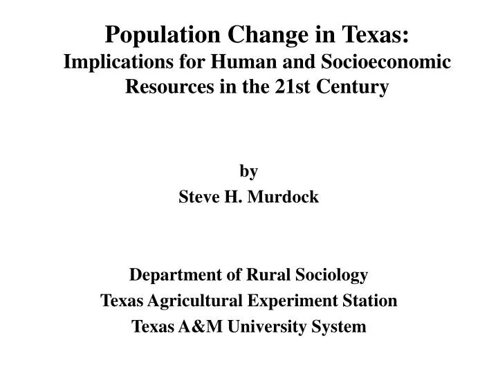 population change in texas implications for human and socioeconomic resources in the 21st century
