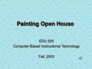 Painting Open House