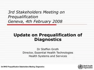 3rd Stakeholders Meeting on Prequalification Geneva, 4th February 2008