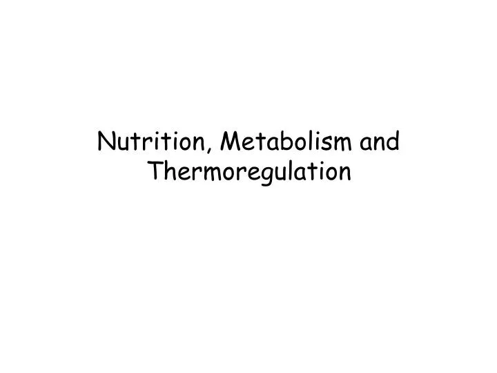 nutrition metabolism and thermoregulation
