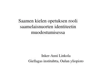 Saamen kielen opetuksen rooli saamelaisnuorten identiteetin muodostumisessa