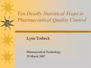 Ten Deadly Statistical Traps in Pharmaceutical Quality Control