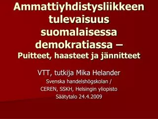 Ammattiyhdistysliikkeen tulevaisuus suomalaisessa demokratiassa – Puitteet, haasteet ja jännitteet