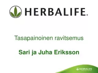 Tasapainoinen ravitsemus Sari ja Juha Eriksson