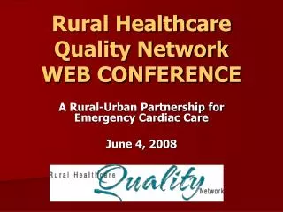 Rural Healthcare Quality Network WEB CONFERENCE
