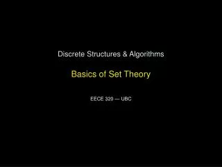 Discrete Structures &amp; Algorithms Basics of Set Theory