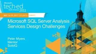 Microsoft SQL Server Analysis Services Design Challenges