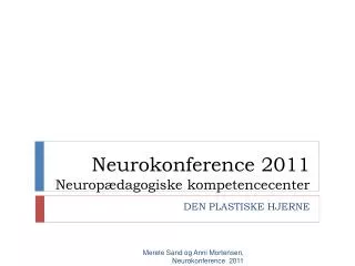 Neurokonference 2011 Neuropædagogiske kompetencecenter