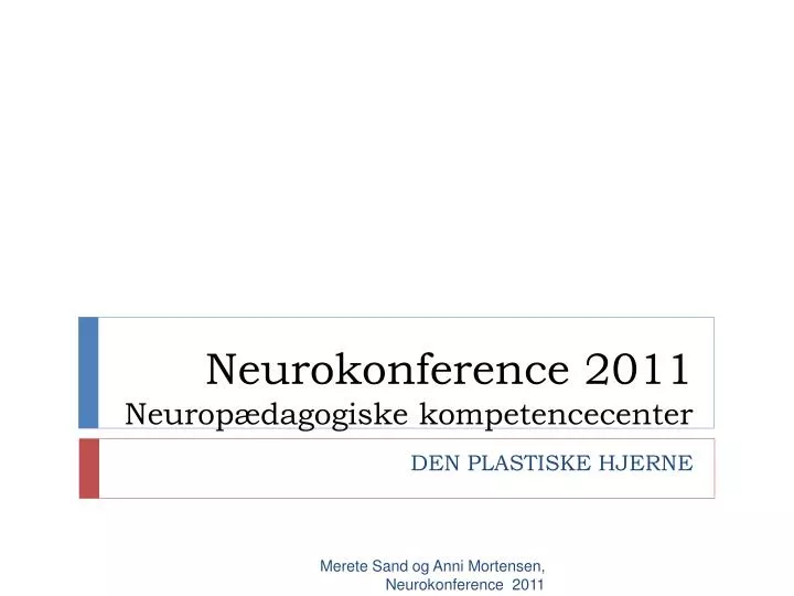 neurokonference 2011 neurop dagogiske kompetencecenter