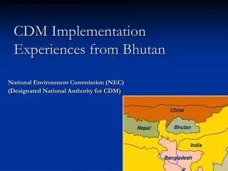 CDM Implementation Experiences from Bhutan