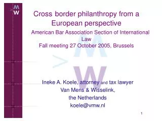 Ineke A. Koele, attorney and tax lawyer Van Mens &amp; Wisselink, the Netherlands koele@vmw.nl
