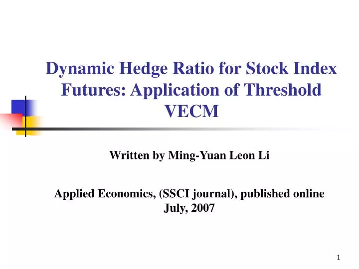 dynamic hedge ratio for stock index futures application of threshold vecm