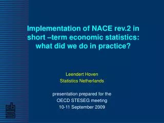 Implementation of NACE rev.2 in short –term economic statistics: what did we do in practice?