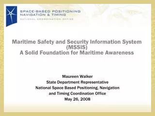 Maritime Safety and Security Information System (MSSIS) A Solid Foundation for Maritime Awareness