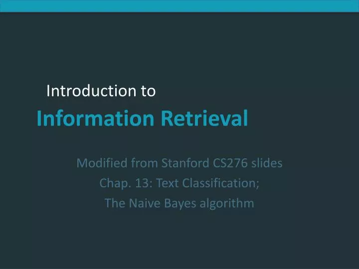 modified from stanford cs276 slides chap 13 text classification the naive bayes algorithm