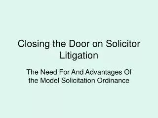 Closing the Door on Solicitor Litigation