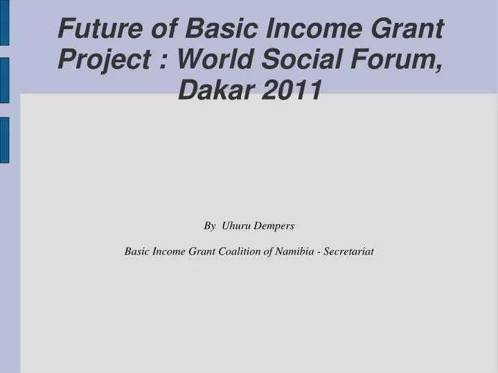 by uhuru dempers basic income grant coalition of namibia secretariat