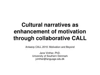 Cultural narratives as enhancement of motivation through collaborative CALL