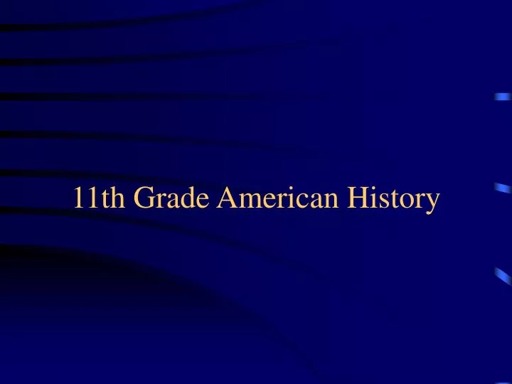 11th grade american history