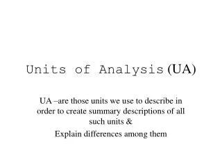 Units of Analysis (UA)