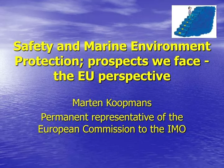 safety and marine environment protection prospects we face the eu perspective