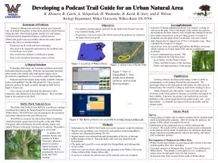 Developing a Podcast Trail Guide for an Urban Natural Area K. Klemow, R. Curtis, A. Velopolcak, H. Washenko, R. Kosik, R