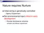 Nature requires Nurture - slide 1