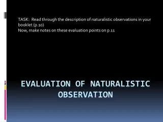 Evaluation of naturalistic observation