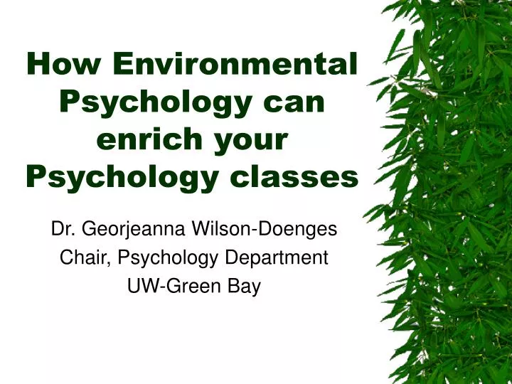 how environmental psychology can enrich your psychology classes