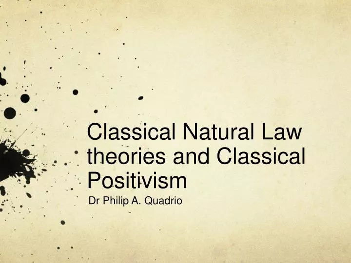 classical natural law theories and classical positivism