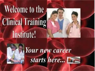 Welcome to the Clinical Training Institute!