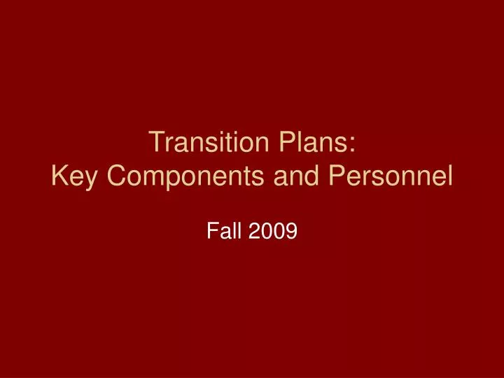 transition plans key components and personnel