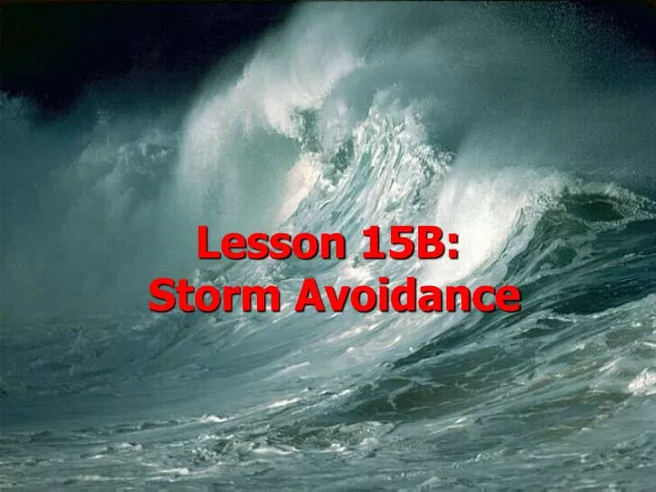 lesson 15b storm avoidance