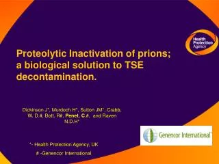 Proteolytic Inactivation of prions; a biological solution to TSE decontamination.