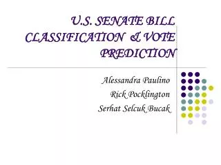 U.S. SENATE BILL CLASSIFICATION &amp; VOTE PREDICTION