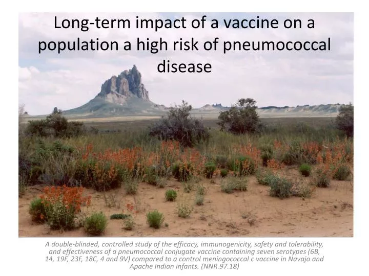 long term impact of a vaccine on a population a high risk of pneumococcal disease