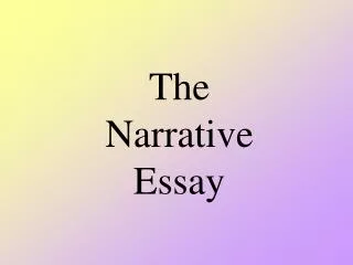 The Narrative Essay